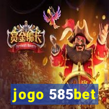 jogo 585bet